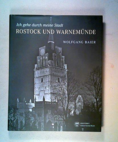 Ich gehe durch meine Stadt: Rostock und Warnemünde photographiert zwischen 1920 und 1941 von Hinstorff Verlag GmbH
