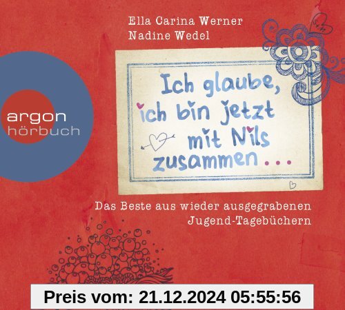 Ich glaube, ich bin jetzt mit Nils zusammen: Das Beste aus wieder ausgegrabenen Jugend-Tagebüchern ...