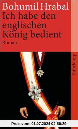 Ich habe den englischen König bedient: Roman (suhrkamp taschenbuch)