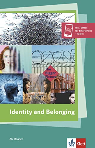 Identity and Belonging: Buch mit digitalen Extras (The Bigger Picture) von Klett
