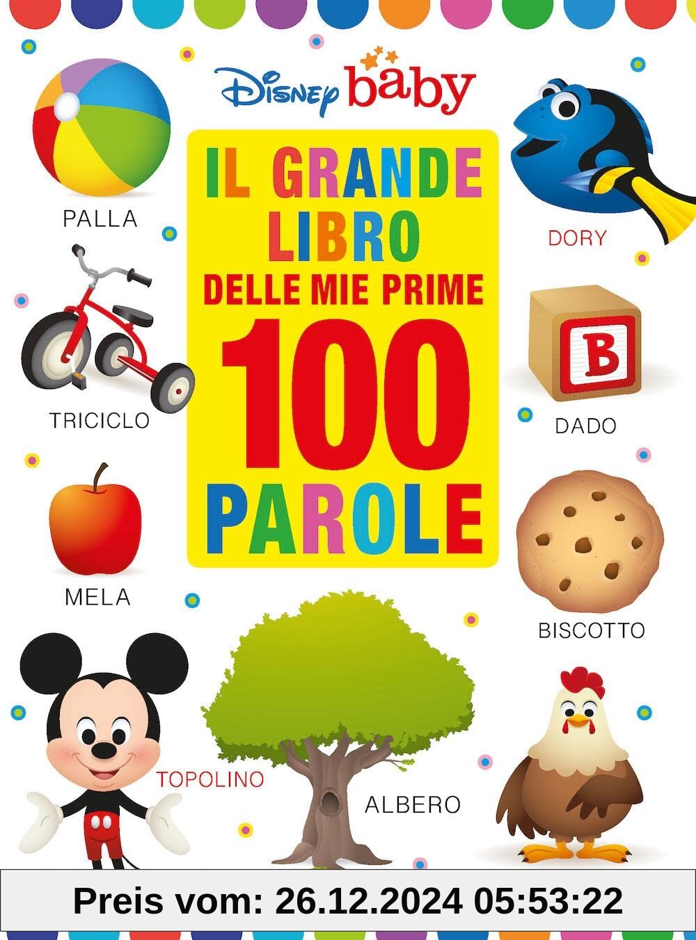 Il grande libro delle prime 100 parole (Baby scoperte)