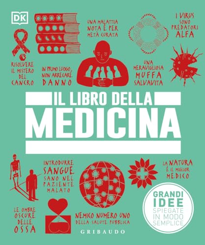 Il libro della medicina. Grandi idee spiegate in modo semplice (Straordinariamente) von Gribaudo