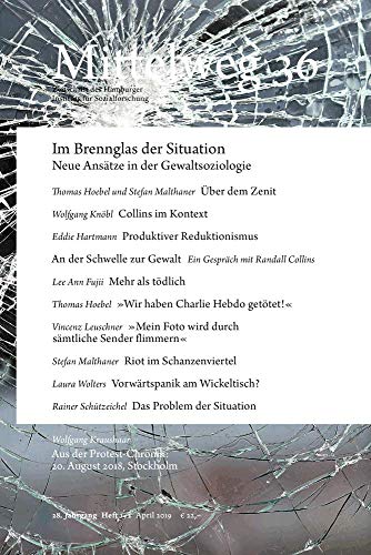 Im Brennglas der Situation. Neue Ansätze in der Gewaltsoziologie: Mittelweg 36, Heft 1-2 April/Mai 2019 von Hamburger Edition