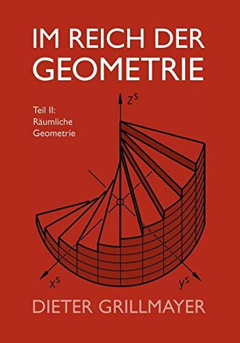 Im Reich der Geometrie, Teil II: Räumliche Geometrie