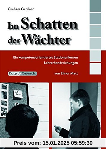 Im Schatten der Wächter  - Lehrerheft inkl. Schülerarbeitsheft: Graham Gardner