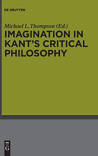 Imagination in Kant’s Critical Philosophy