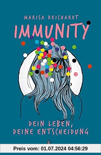 Immunity. Dein Leben, deine Entscheidung: Brandaktueller Coming of Age Roman zum Thema Impfen und Selbstbestimmung