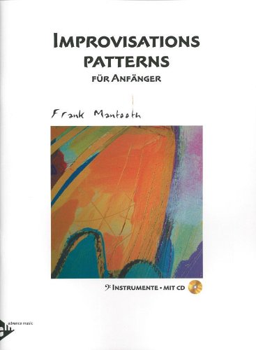 Improvisations Patterns: für Anfänger BC. Melodie-Instrumente (C-Bass) (Posaune/Tuba/Kontrabass). Lehrbuch mit CD. von Advance Music Veronika Gruber GmbH