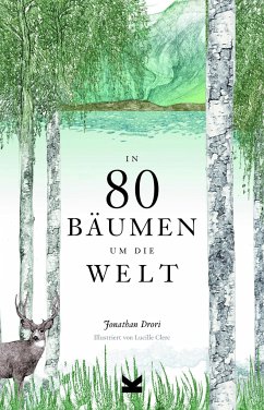 In 80 Bäumen um die Welt von Laurence King Verlag GmbH