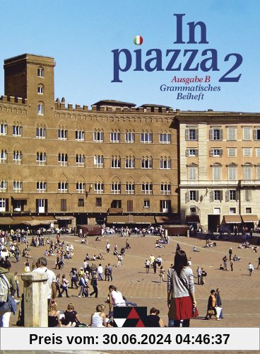 In piazza B. Grammatisches Beiheft 2: Unterrichtswerk für Italienisch in zwei Bänden