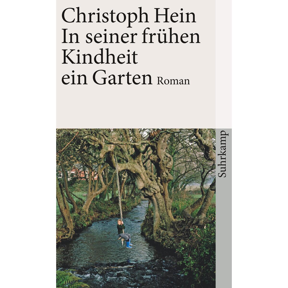 In seiner frühen Kindheit ein Garten von Suhrkamp Verlag AG