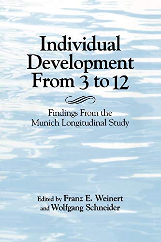 Individual Development from 3 to 12: Findings From the Munich Longitudinal Study von Cambridge University Press