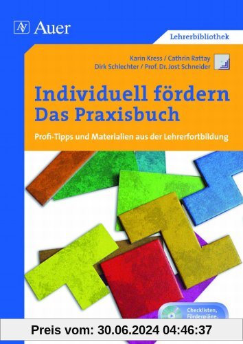 Individuell fördern - Das Praxisbuch: Profi-Tipps und Materialien aus der Lehrerfortbildung (Alle Klassenstufen)