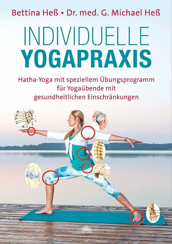 Individuelle Yogapraxis: Hatha-Yoga mit speziellem Übungsprogramm für Yogaübende mit gesundhei...