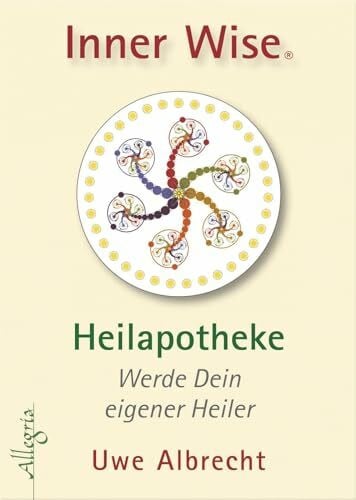 Inner Wise Heilapotheke: Werde Dein eigener Heiler