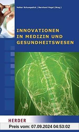 Innovationen in Medizin und Gesundheitswesen: Beiträge des Symposiums vom 24. bis 26. September 2009 in Cadenabbia