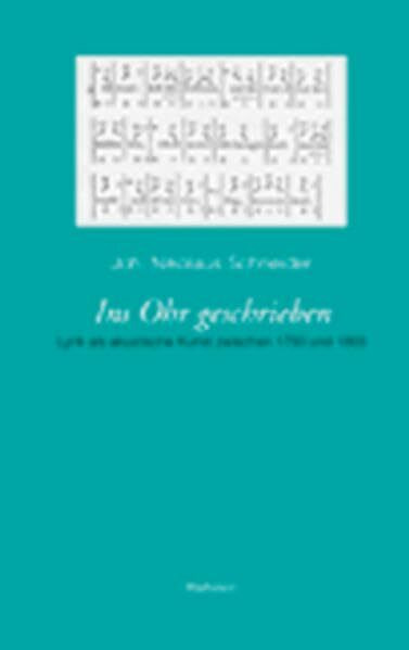 Ins Ohr geschrieben. Lyrik als akustische Kunst zwischen 1750 und 1800 (Das achtzehnte Jahrhun...