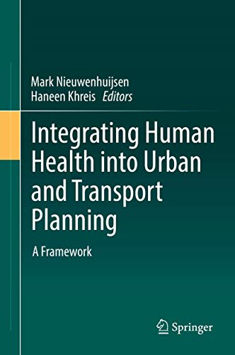 Integrating Human Health into Urban and Transport Planning: A Framework von Springer