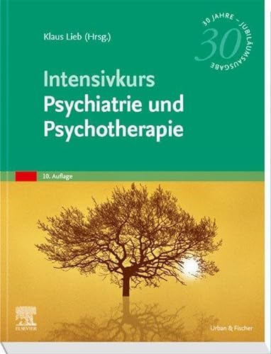 Intensivkurs Psychiatrie und Psychotherapie von Urban & Fischer Verlag/Elsevier GmbH