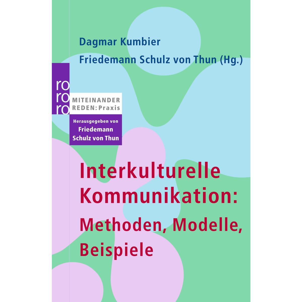 Interkulturelle Kommunikation: Methoden, Modelle, Beispiele von Rowohlt Taschenbuch