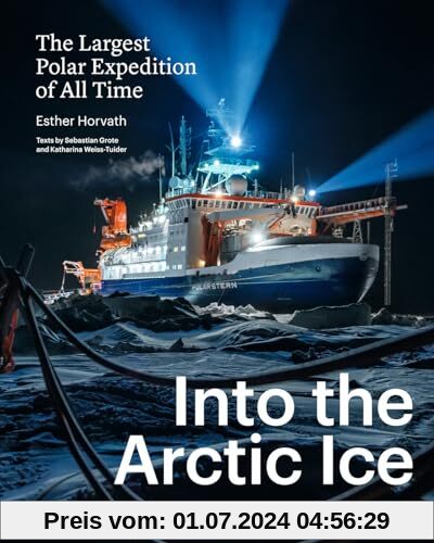 Into the Arctic Ice: The Largest Polar Expedition of All Time