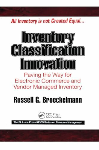 Inventory Classification Innovation: Paving the Way for Electronic Commerce and Vendor Managed...