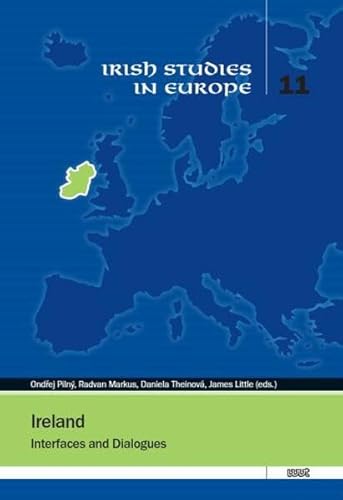Ireland: Interfaces and Dialogues (Irish Studies in Europe) von WVT Wissenschaftlicher Verlag Trier
