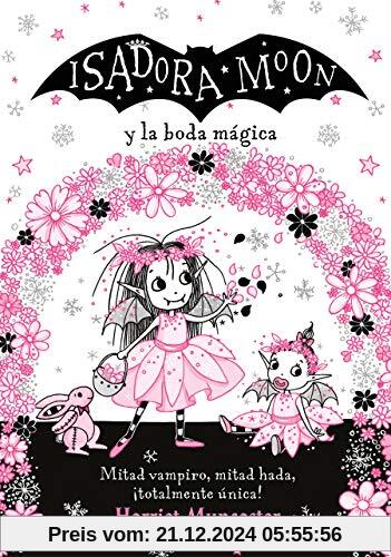 Isadora Moon y la boda mágica (Grandes historias de Isadora Moon 3): ¡Un libro mágico con purpurina en cubierta! (Harriet Muncaster, Band 3)