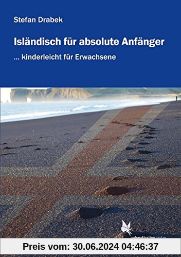 Isländisch für absolute Anfänger (Lehrbuch): ... kinderleicht für Erwachsene