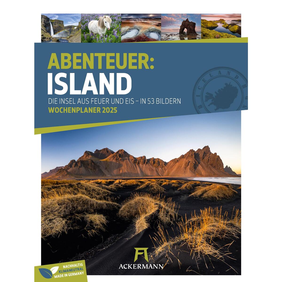 Island - Die Insel aus Feuer und Eis - Wochenplaner Kalender 2025 von Ackermann Kunstverlag