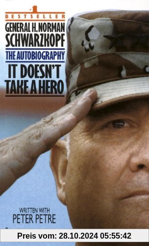 It Doesn't Take a Hero: The Autobiography of General Norman Schwarzkopf