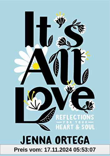 It's All Love: Reflections for Your Heart & Soul