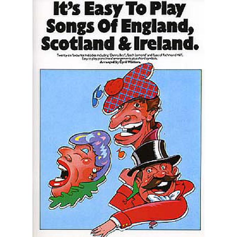 It's easy to play songs of England Scotland + Ireland