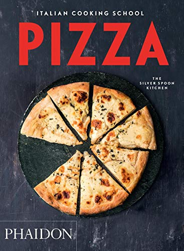 Italian Cooking School: Pizza (Italian Cooking School: Silver Spoon Cookbooks) von PHAIDON