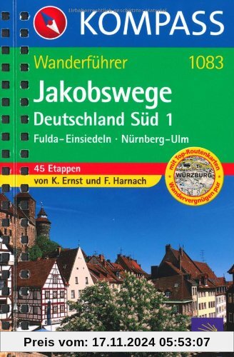 Jakobswege Deutschland Süd 1: Wanderführer mit Toproutenkarten