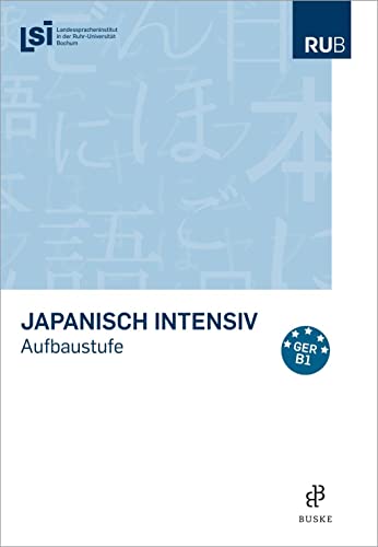 Japanisch intensiv. Aufbaustufe von Buske Helmut Verlag GmbH