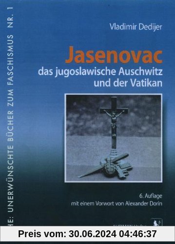 Jasenovac, das jugoslawische Auschwitz und der Vatikan