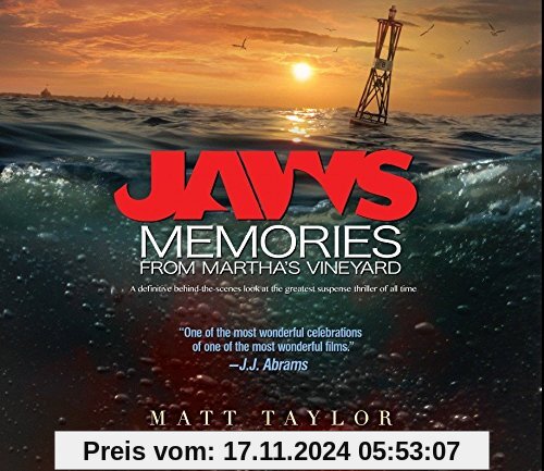 Jaws: Memories from Martha's Vineyard: A Definitive Behind-the-Scenes Look at the Greatest Suspense Thriller of All Time