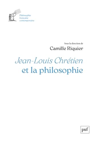 Jean-Louis Chrétien et la philosophie von PUF