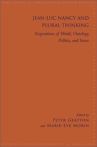 Jean-Luc Nancy and Plural Thinking: Expositions of World, Ontology, Politics, and Sense (Suny Series in Contemporary French Thought)