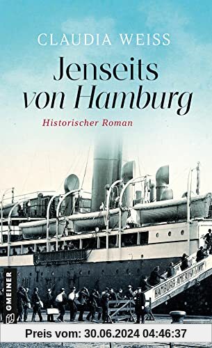 Jenseits von Hamburg: Historischer Roman (Historische Romane im GMEINER-Verlag)