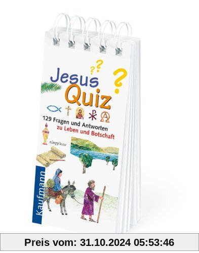 Jesus Quiz. 129 Fragen und Antworten zu Leben und Botschaft