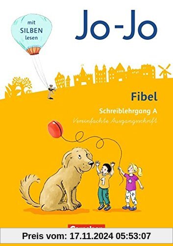 Jo-Jo Fibel - Allgemeine Ausgabe - Neubearbeitung 2016: Schreiblehrgang A in Vereinfachter Ausgangsschrift