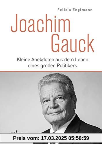 Joachim Gauck: Kleine Anekdoten aus dem Leben eines großen Politikers