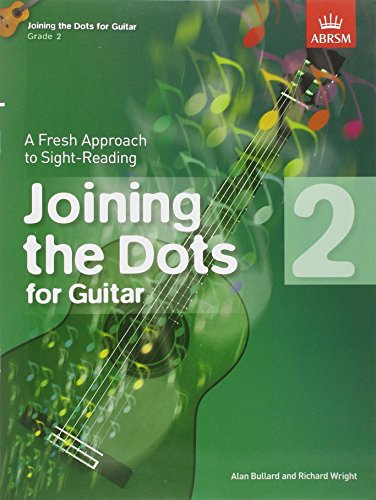 Joining the Dots for Guitar, Grade 2: A Fresh Approach to Sight-Reading (Joining the dots (ABRSM)) von ABRSM