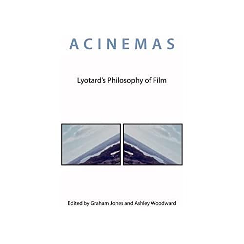 Acinemas: Lyotard's Philosophy of Film