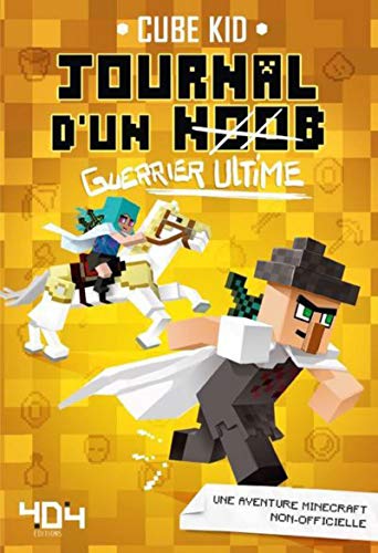 Journal d'un noob guerrier - Tome 5 Guerrier ultime (5)