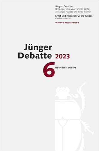 Jünger Debatte: Band 6 (2023): Über den Schmerz von Klostermann, Vittorio