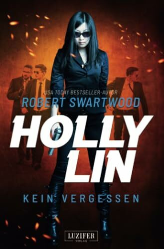 KEIN VERGESSEN (Holly Lin 3): Thriller