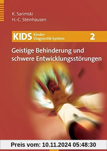 KIDS 2 - Geistige Behinderung und schwere Entwicklungsstörung (KIDS Kinder-Diagnostik-System)